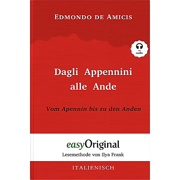 Dagli Appennini alle Ande / Vom Apennin bis zu den Anden (Buch + Audio-CD) - Lesemethode von Ilya Frank - Zweisprachige Ausgabe Italienisch-Deutsch, m. 1 Audio-CD, m. 1 Audio, m. 1 Audio, Edmondo de Amicis