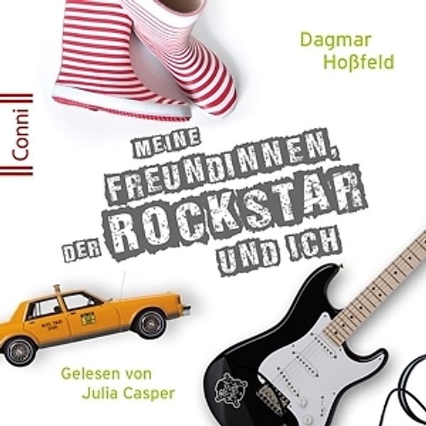 Dagmar Hoßfeld: Meine Freundinnen, der Rockstar und ich (3 CDs), Conni (Jugendroman)