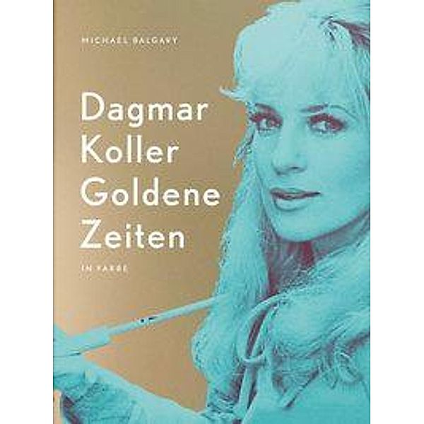 Dagmar Koller Goldene Zeiten, Michael Balgavy, Brigitte Felderer, Angelika Hager, Dagmar Koller