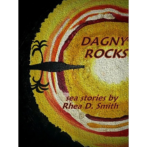 Dagny Rocks / Rhea D. Smith, Rhea D. Smith