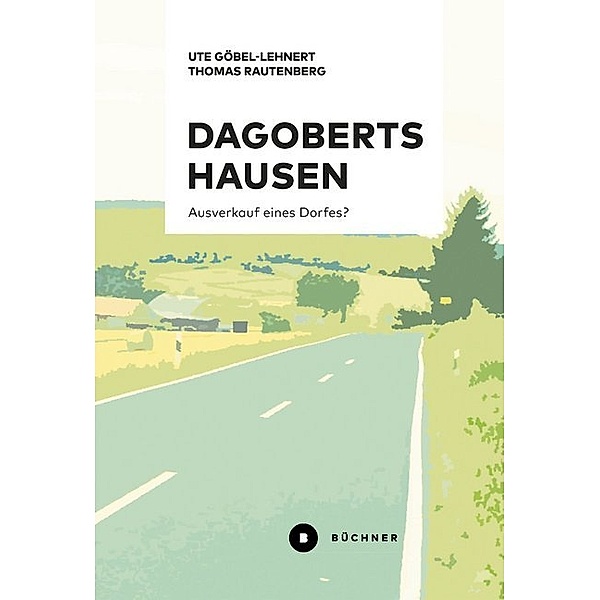 Dagobertshausen, Ute Göbel-Lehnert, Thomas Rautenberg