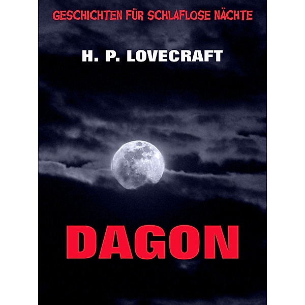 Dagon / Geschichten für schlaflose Nächte Bd.4, H. P. Lovecraft