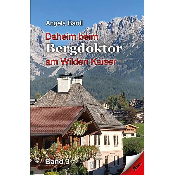 Daheim beim Bergdoktor am Wilden Kaiser, Angela Bardl