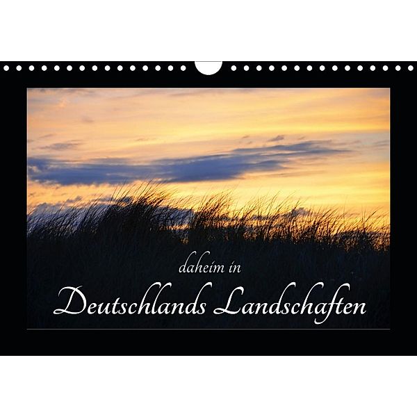 daheim in Deutschlands Landschaften (Wandkalender 2020 DIN A4 quer), Nicole Aupperle