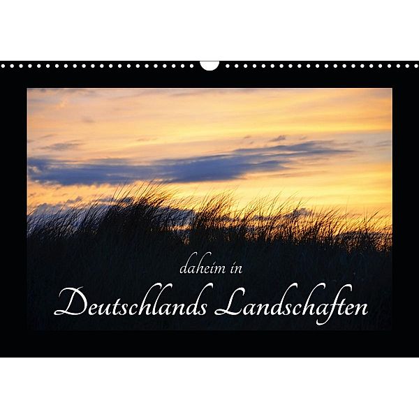 daheim in Deutschlands Landschaften (Wandkalender 2021 DIN A3 quer), Nicole Aupperle