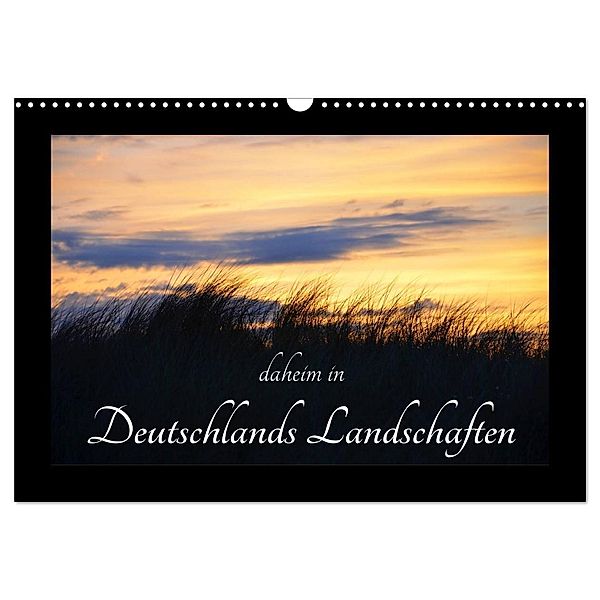 daheim in Deutschlands Landschaften (Wandkalender 2024 DIN A3 quer), CALVENDO Monatskalender, Nicole Aupperle