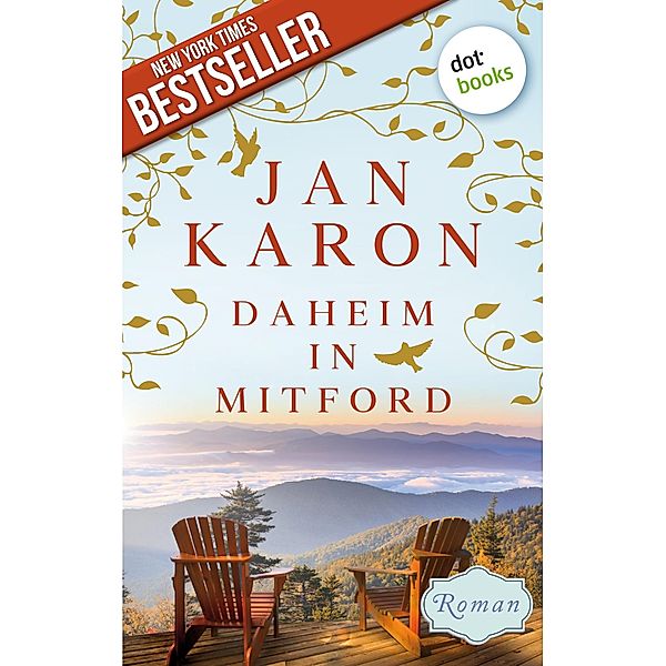 Daheim in Mitford / Die Mitford-Saga Bd.1, Jan Karon