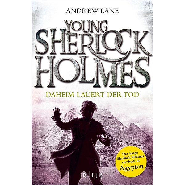 Daheim lauert der Tod / Young Sherlock Holmes Bd.8, Andrew Lane
