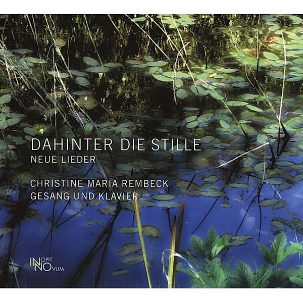 Dahinter Die Stille, Christine Maria Rembeck