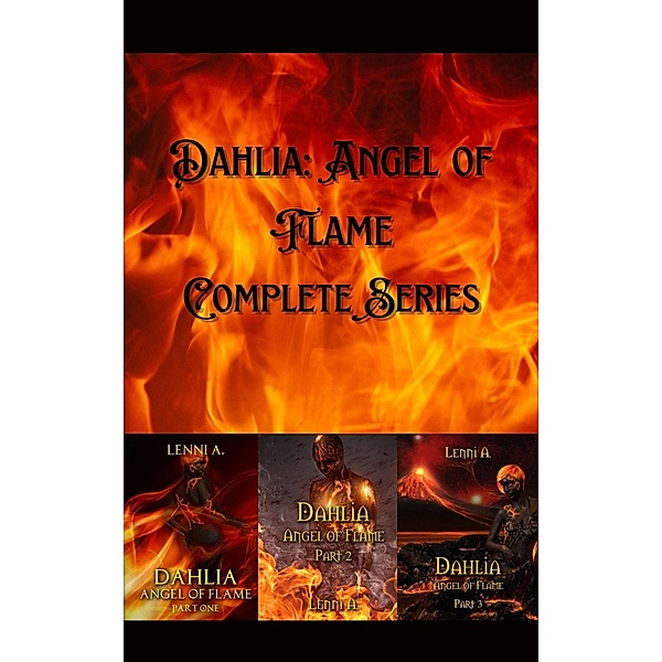 Dahlia: Angel of Flame Complete Series, Lenni A.