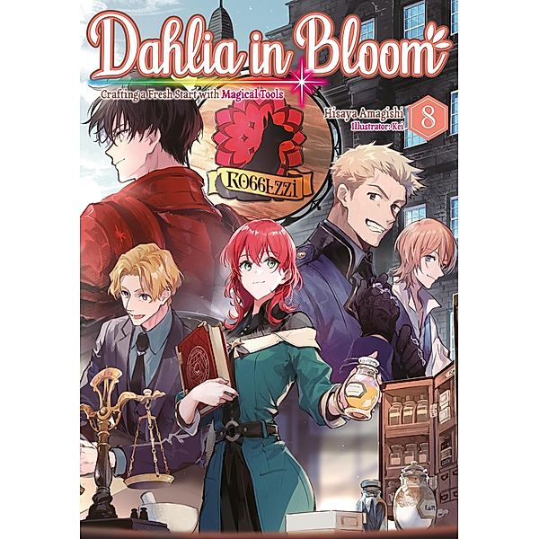 Dahlia in Bloom: Crafting a Fresh Start With Magical Tools Volume 8 / Dahlia in Bloom: Crafting a Fresh Start With Magical Tools Bd.8, Hisaya Amagishi