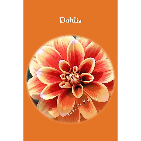 Dahlia: My Kitsune Consort (Flowers, #1) / Flowers, Justin Cp Kelly