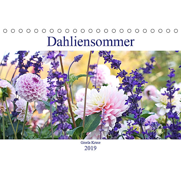 Dahliensommer (Tischkalender 2019 DIN A5 quer), Gisela Kruse