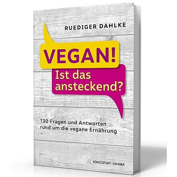 Dahlke, R: Vegan! Ist das ansteckend?, Ruediger Dahlke