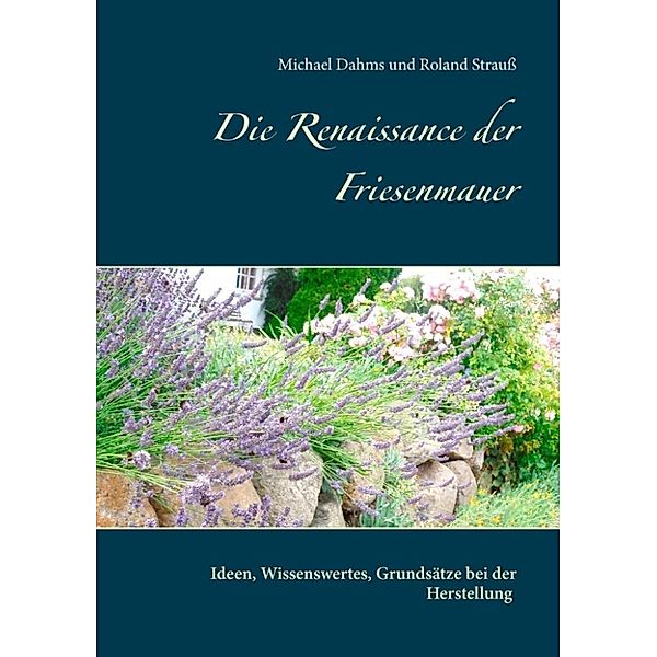 Dahms, M: Renaissance der Friesenmauer
