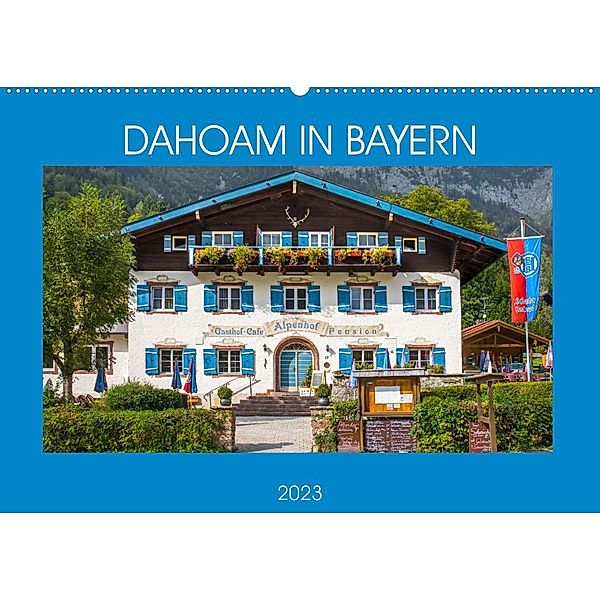 Dahoam in Bayern (Wandkalender 2023 DIN A2 quer), Dietmar Scherf