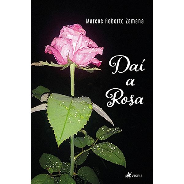 Dai´ a Rosa, Marcos Roberto Zamana