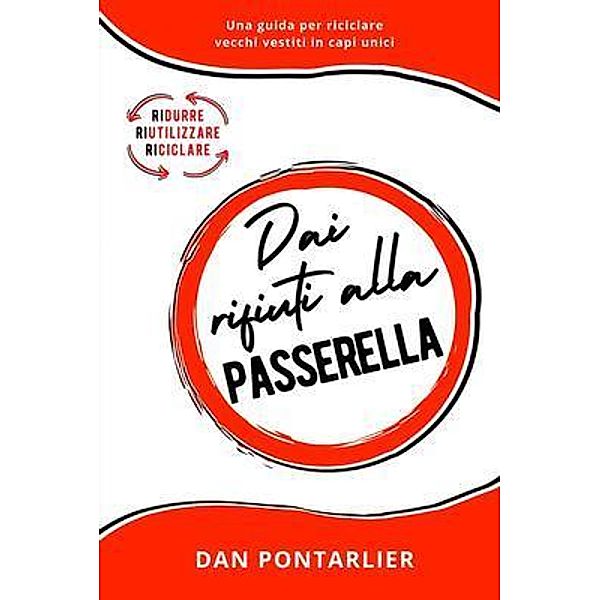 Dai Rifiuti alla Passerella, Dan Pontarlier