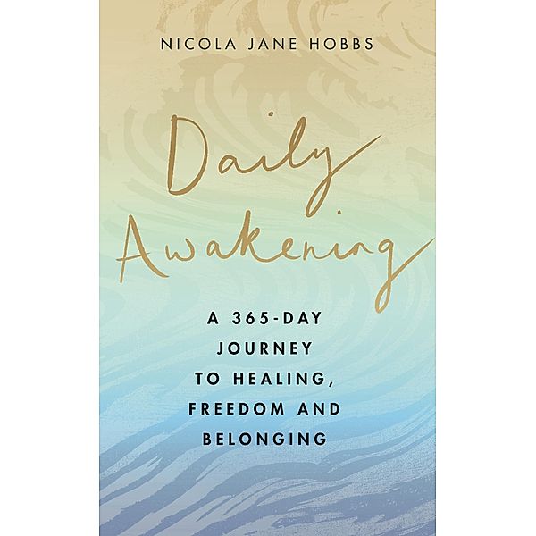 Daily Awakening, Nicola Jane Hobbs