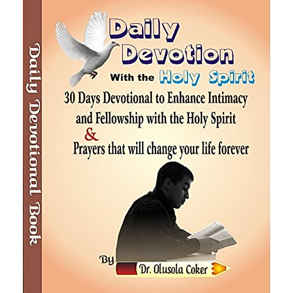 Daily Devotion with the Holy Spirit:  30 Days Devotional, Olusola Coker