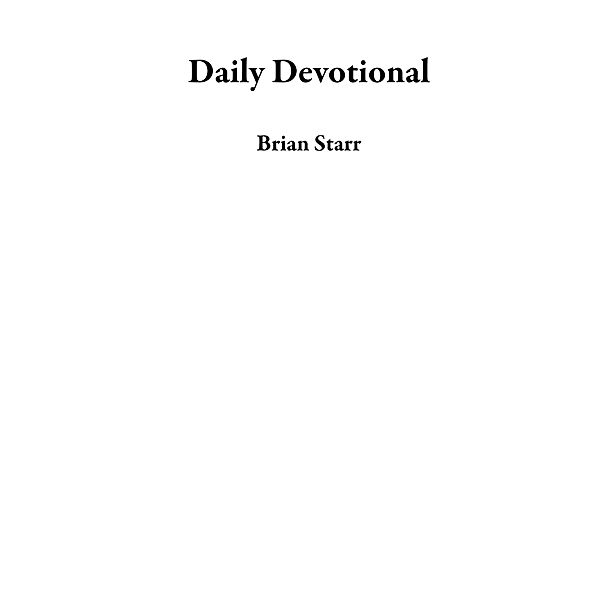 Daily Devotional, Brian Starr