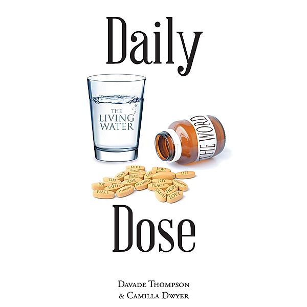 Daily Dose / Christian Faith Publishing, Inc., Davade Thompson