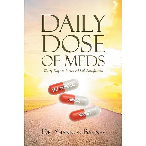 Daily Dose Of Meds / Christian Faith Publishing, Inc., Shannon Barnes