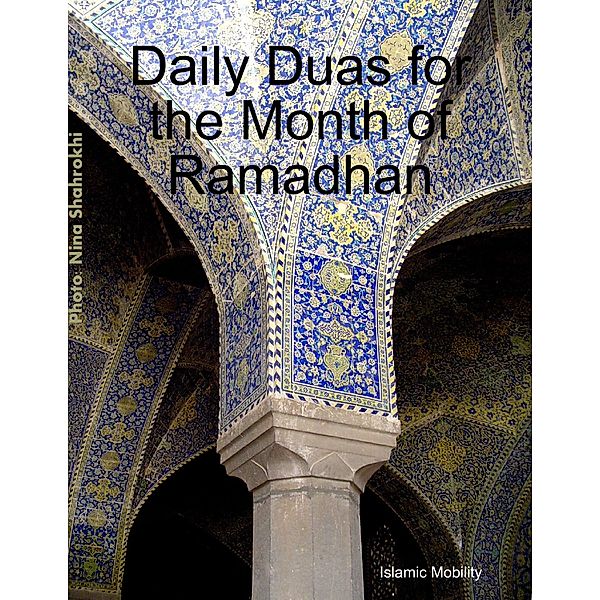 Daily Duas for the Month of Ramadhan, Islamic Mobility