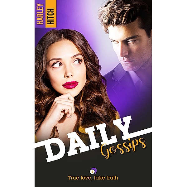 Daily Gossips - tome 2 / Romance Contemporaine, Harley Hitch