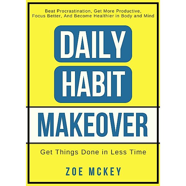 Daily Habit Makeover, Zoe Mckey