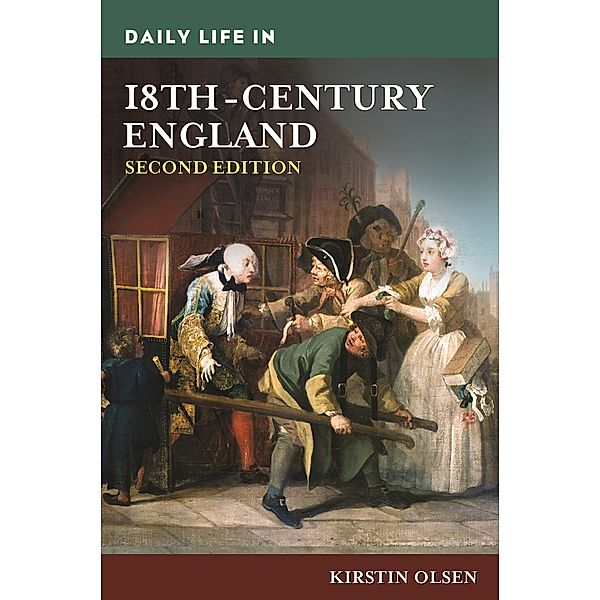 Daily Life in 18th-Century England, Kirstin Olsen