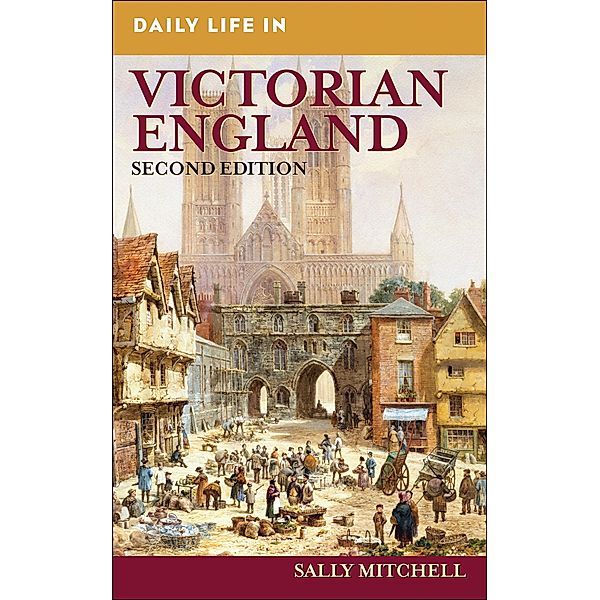Daily Life in Victorian England, Sally Mitchell