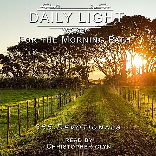 Daily Light for the Morning Path 365 Devotionals, Christopher Glyn