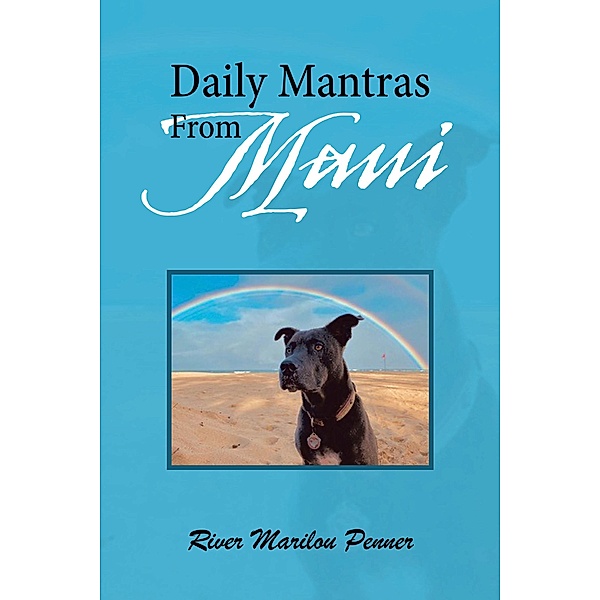 Daily Mantras from Maui, River Marilou Penner
