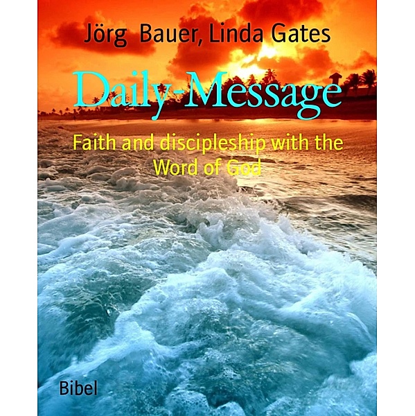 Daily-Message, Jörg Bauer, Linda Gates