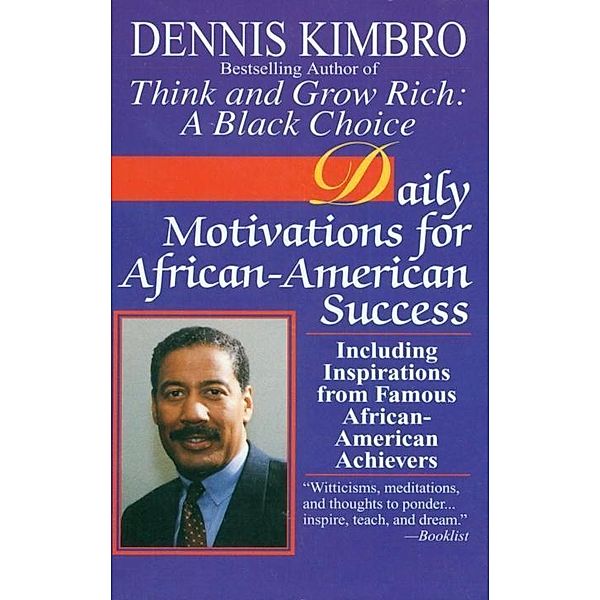 Daily Motivations for African-American Success, Dennis Kimbro