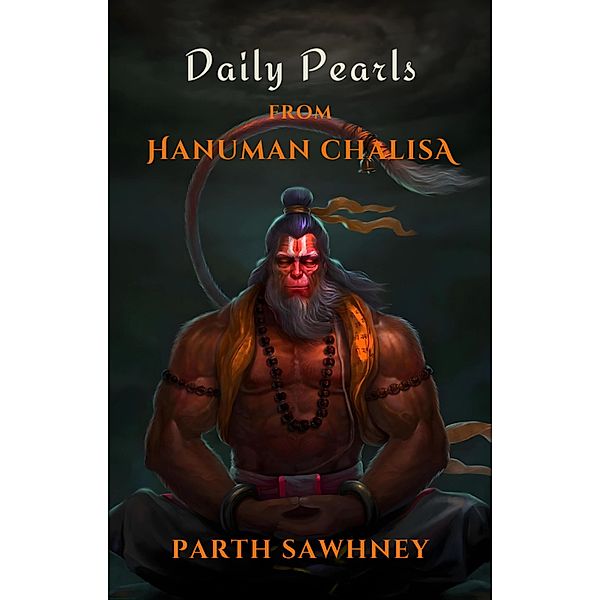 Daily Pearls From Hanuman Chalisa (The Legend of Hanuman, #3) / The Legend of Hanuman, Parth Sawhney