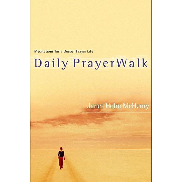 Daily PrayerWalk, Janet Holm McHenry