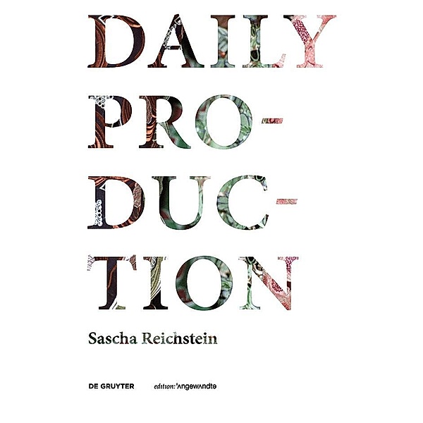 Daily Production / Edition Angewandte, Sascha Reichstein