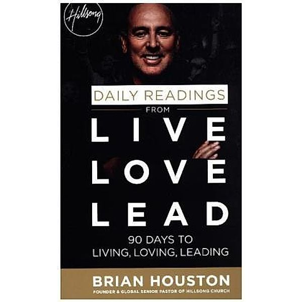 Daily Readings from Live Love Lead, Brian Houston