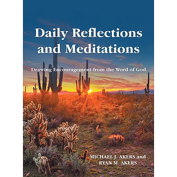 Daily Reflections and Meditations, Michael J. Akers, Ryan M. Akers