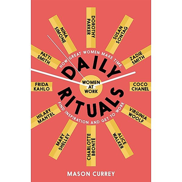 Daily Rituals Women at Work, Mason Currey