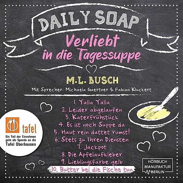 Daily Soap - Verliebt in die Tagessuppe - 10 - Butter bei die Fische tun, M. L. Busch