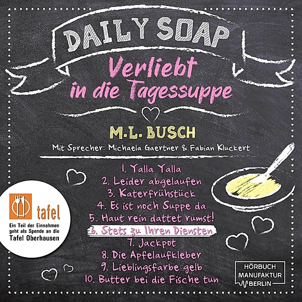 Daily Soap - Verliebt in die Tagessuppe - 6 - Stets zu Ihren Diensten, M. L. Busch