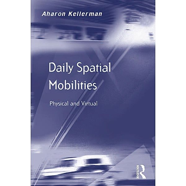 Daily Spatial Mobilities, Aharon Kellerman