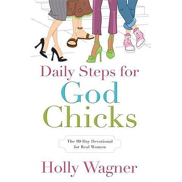Daily Steps for Godchicks, Holly Wagner