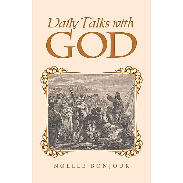 Daily Talks with God, Noelle Bonjour