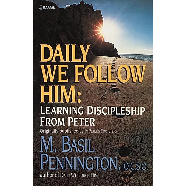 Daily We Follow Him, Basil Pennington