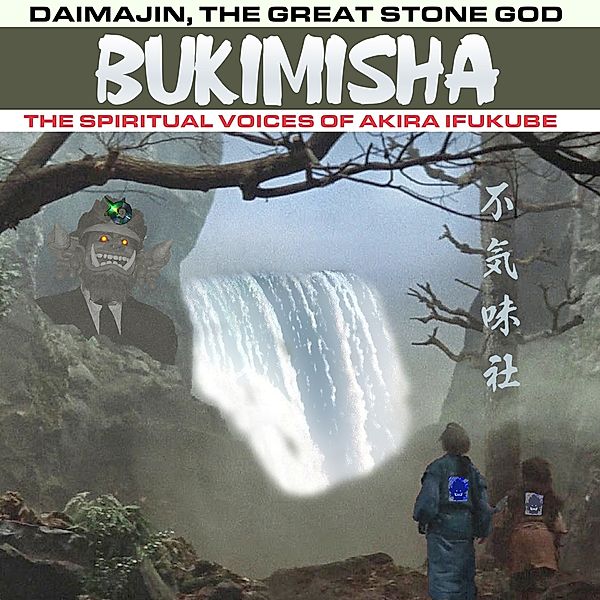 Daimajin,The Great Stone God, Bukimisha
