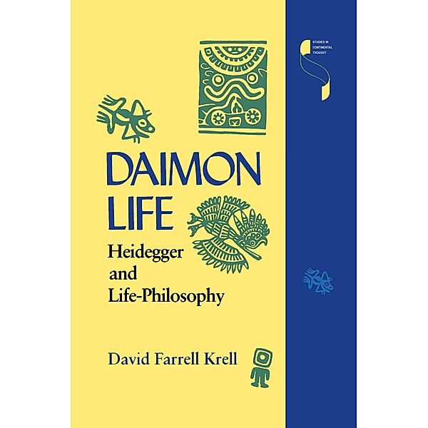 Daimon Life / Studies in Continental Thought, David Farrell Krell